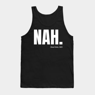 Nah Rosa Parks Quote, Black History, Black Queen, African American Tank Top